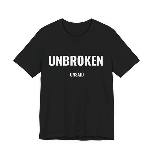 UNSAID - UNBROKEN T- SHIRT