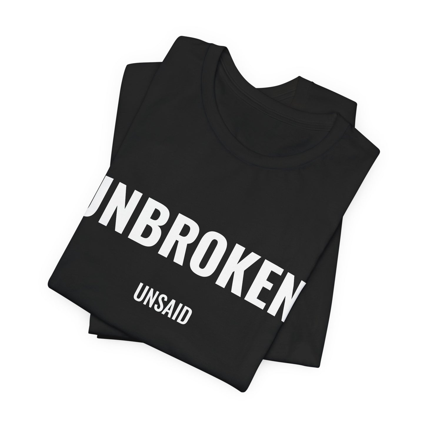 UNSAID - UNBROKEN T- SHIRT